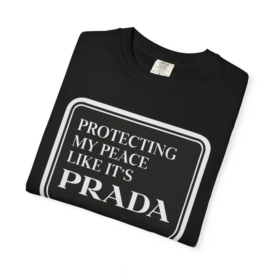 Protecting My Peace Like It’s Prada Tee – LEV8HER