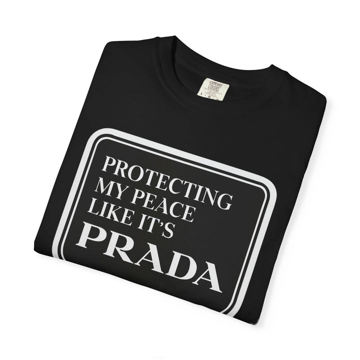 Protecting My Peace Like It’s Prada Tee – LEV8HER