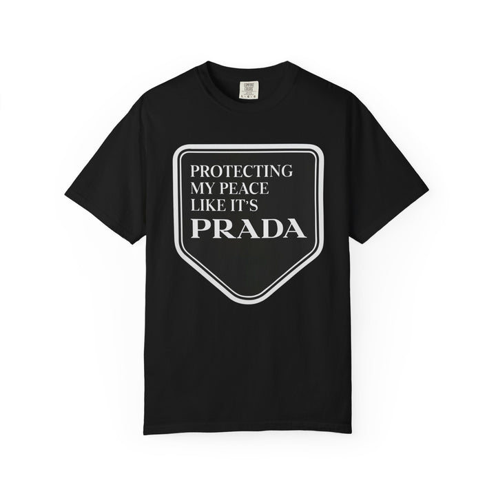 Protecting My Peace Like It’s Prada Tee – LEV8HER