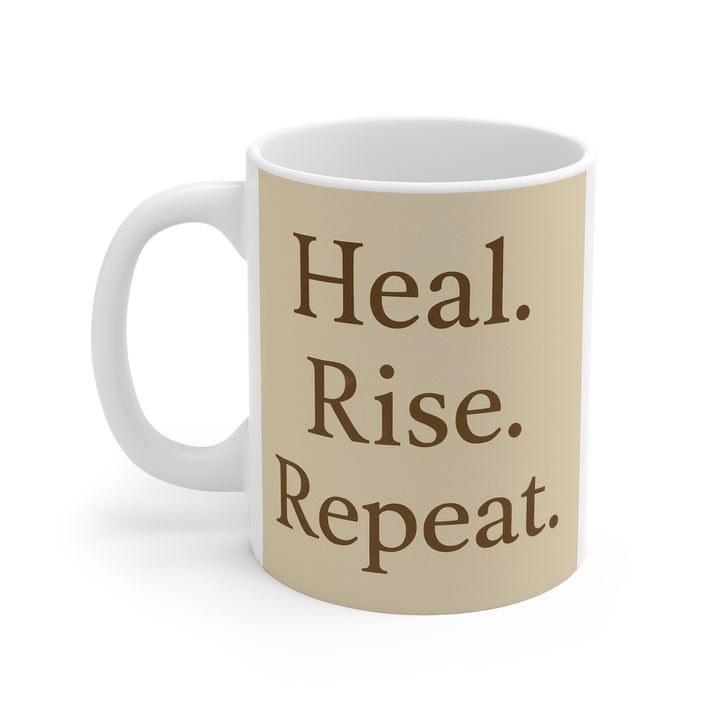 Heal. Rise. Repeat. Ceramic Mug — A Daily Ritual in Your Hands