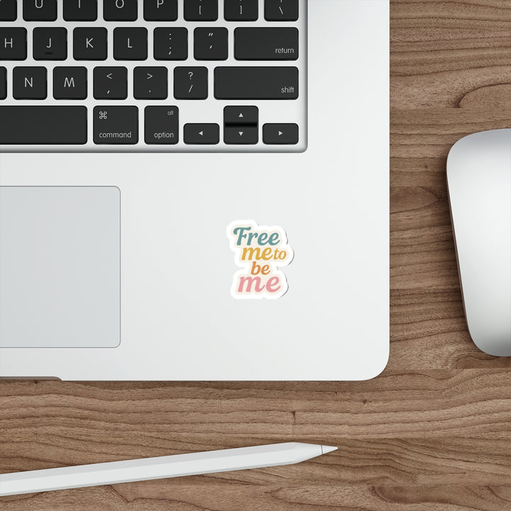 Inspirational Die-Cut Stickers - "Free Me to Be Me" for Self-Expression